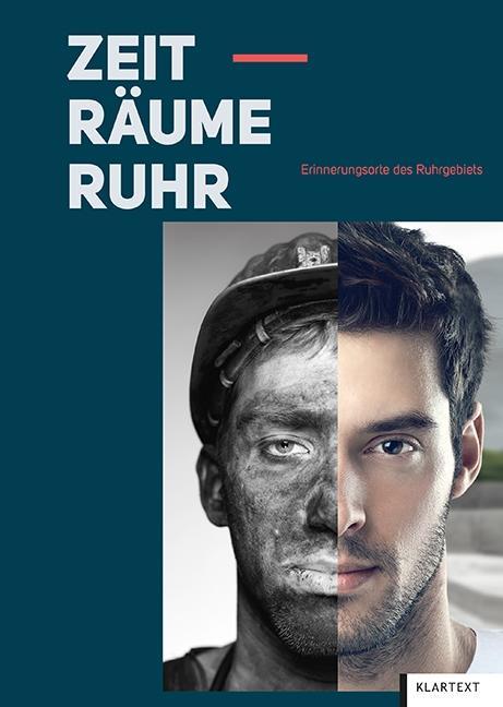 Zeit-Räume Ruhr Erinnerungsorte des Ruhrgebiets