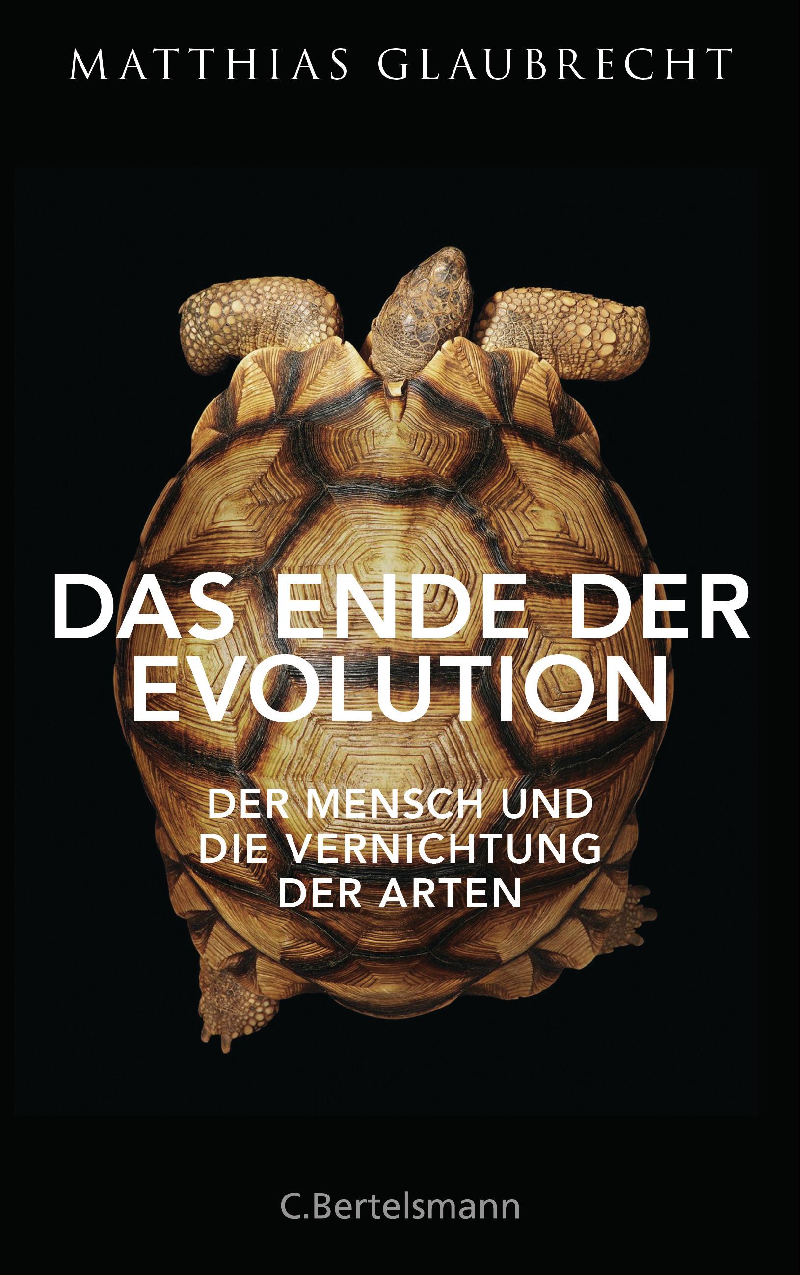 Das Ende der Evolution Der Mensch und die Vernichtung der Arten