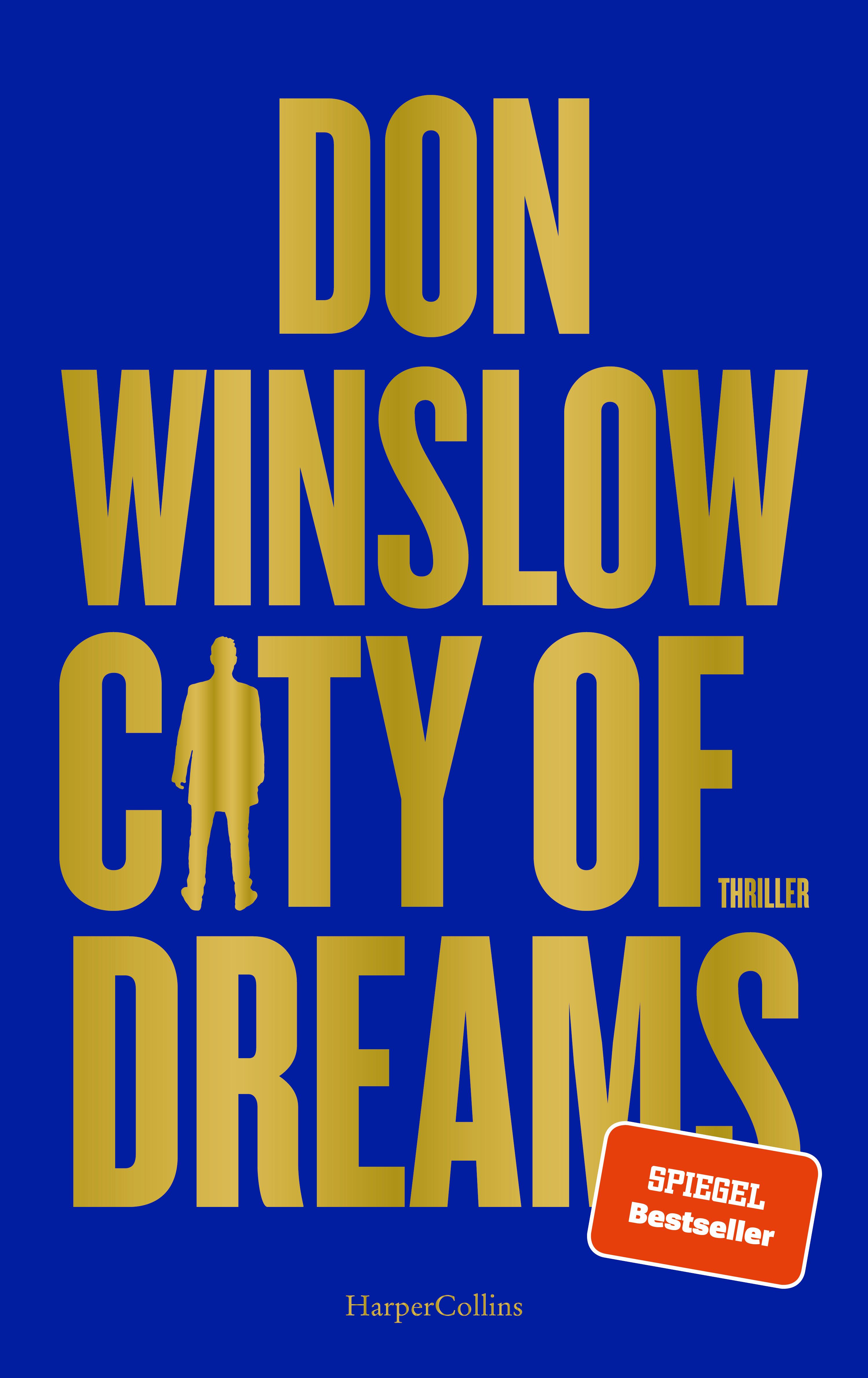 City of Dreams Thriller | Das zweite Buch der Saga von Spiegel Bestseller Autor Don Winslow