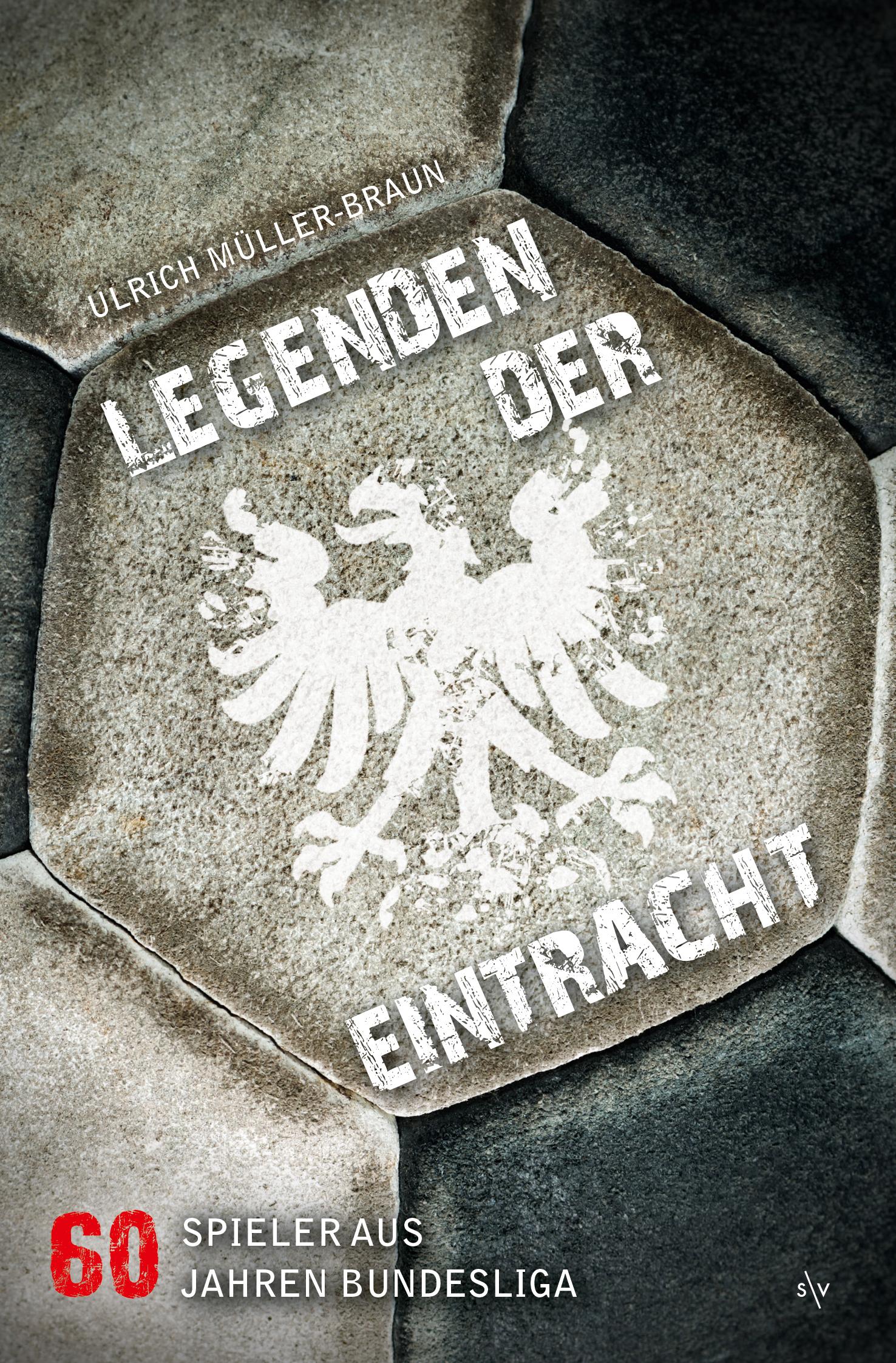 Legenden der Eintracht 60 Spieler aus 60 Jahren Bundesliga