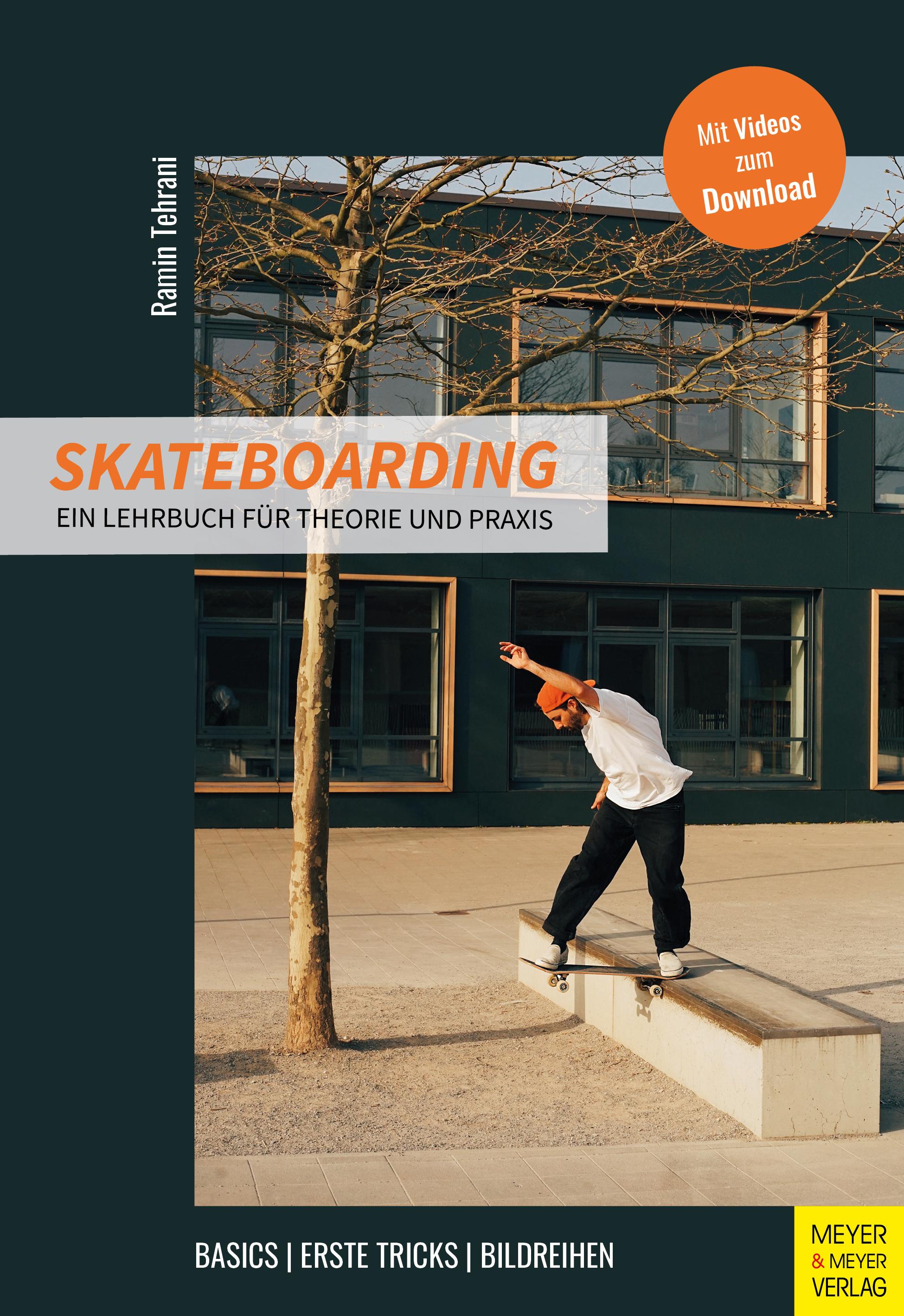 Skateboarding Ein Lehrbuch für Theorie und Praxis