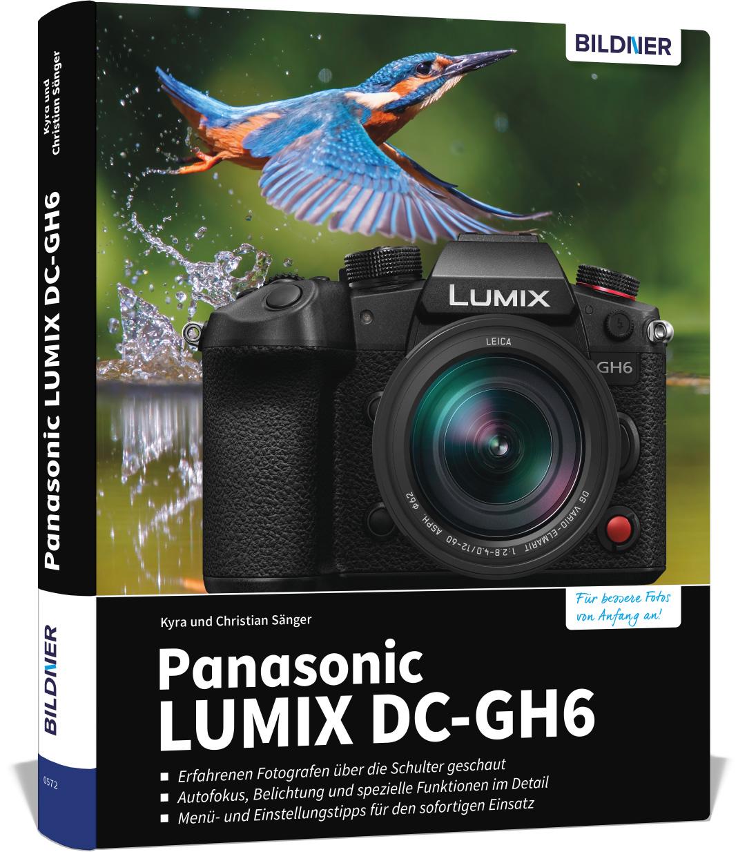 Panasonic LUMIX DC-GH6 Das umfangreiche Praxisbuch zu Ihrer Kamera!